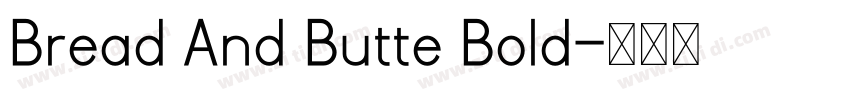 Bread And Butte Bold字体转换